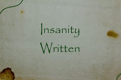 Insanity Written